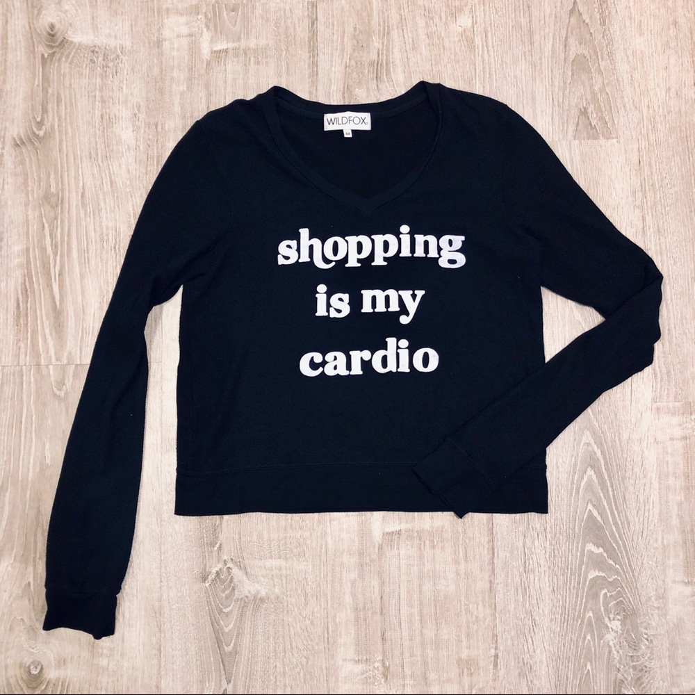 WILDFOX v-neck pull over “shopping is my cardio”